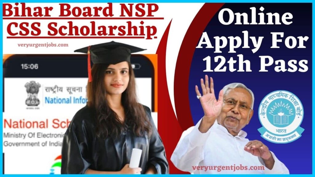 Bihar Board NSP CSS Scholarship 2024 – Online Apply For 12th Pass, Apply Dates & Full Detail