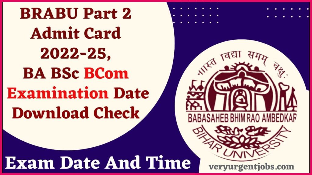 BRABU Part 2 Admit Card 2022-25, BA BSc BCom Examination Date Download Check Exam Date And Time BRABU Part 2 Admit Card 2022-25, BA BSc BCom Examination Date Download Check Exam Date And Time