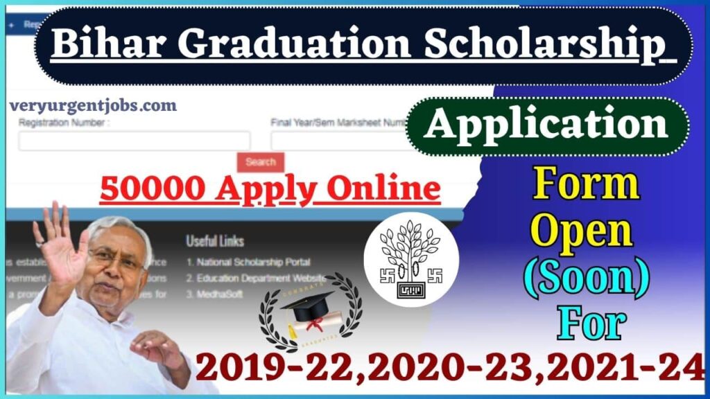 Bihar Graduation Scholarship 50000 Apply Online 2024: Application Form Open (Soon) For 2019-22,2020-23,2021-24