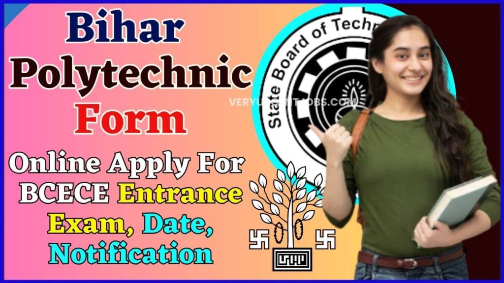Bihar Polytechnic Form 2024 Online Apply For BCECE Entrance Exam, Date, Notification | Bihar Polytechnic Admission Form 2024 Bihar Polytechnic Form 2024 Online Apply For BCECE Entrance Exam, Date, Notification | Bihar Polytechnic Admission Form 2024