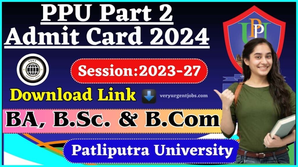 PPU Part 2 Admit Card 2024 Download Link (Out) – PPU Semester 2 Admit Card 2023-27