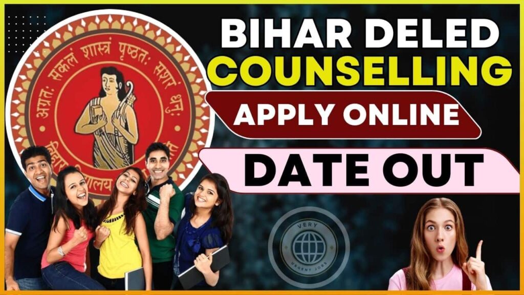 Bihar Deled Counselling 2024 Online Apply – Date Out, Documents, Merit List & Full Details Bihar Deled Counselling 2024 Online Apply – Date Out, Documents, Merit List & Full Details