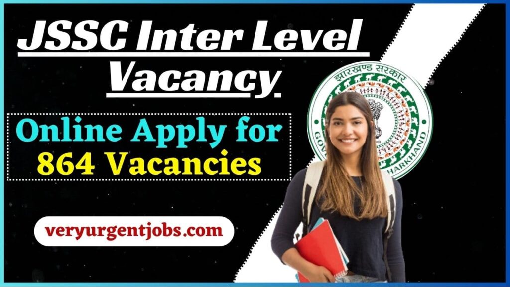 JSSC Inter Level Vacancy 2024: Online Apply for 864 Vacancies , Application Fees, Qualification, Salary, Notification and Last Date? JSSC Inter Level Vacancy 2024: Online Apply for 864 Vacancies , Application Fees, Qualification, Salary, Notification and Last Date?