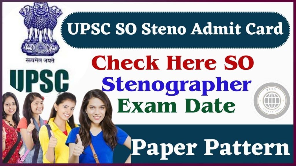 UPSC SO Steno Admit Card 2024 – Check Here SO/ Stenographer Exam Date, Paper Pattern UPSC SO Steno Admit Card 2024 – Check Here SO/ Stenographer Exam Date, Paper Pattern