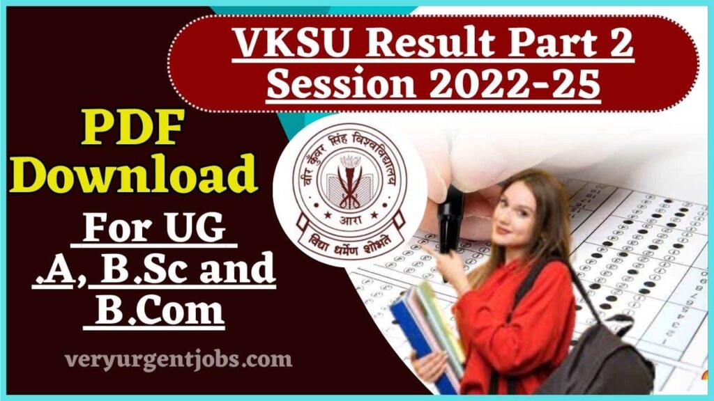 VKSU Result Part 2 Session 2022-25 PDF Download (Released) – VKSU Part 2 Result 2024 For UG B.A, B.Sc and B.Com VKSU Result Part 2 Session 2022-25 PDF Download (Released) – VKSU Part 2 Result 2024 For UG B.A, B.Sc and B.Com