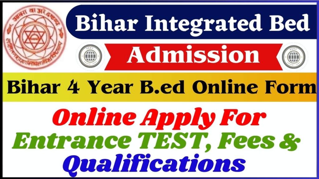 Bihar Integrated Bed Admission 2024 – Online Apply For Entrance TEST, Fees & Qualifications | Bihar 4 Year B.ed Online Form Bihar Integrated Bed Admission 2024 – Online Apply For Entrance TEST, Fees & Qualifications | Bihar 4 Year B.ed Online Form