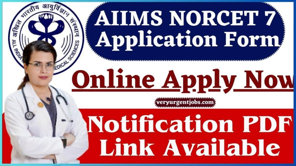 AIIMS NORCET 7 Application Form 2024 Started – Apply Online Now, Notification PDF Link Available AIIMS NORCET 7 Application Form 2024 Started – Apply Online Now, Notification PDF Link Available