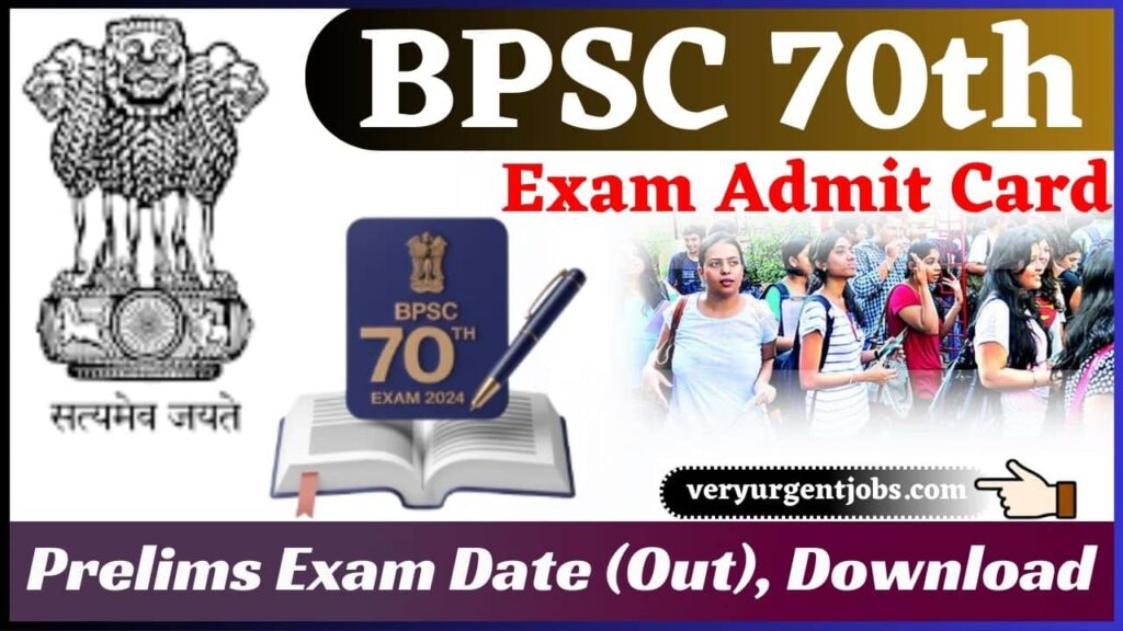 BPSC 70th Exam Admit Card 2024: Prelims Exam Date (Out), Download Hall Ticket @bpsc.bih.nic.in