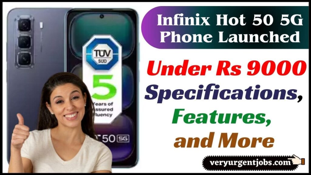 Infinix Hot 50 5G Phone Launched 2024: Under Rs 9000  Specifications, Features, and More