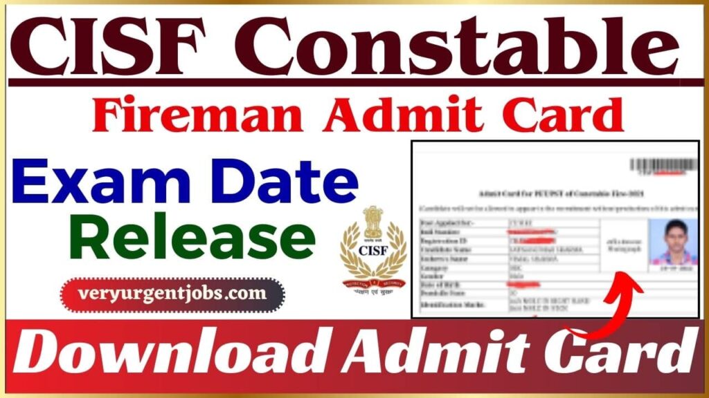 CISF Constable Fireman Admit Card 2024- CISF Fireman Exam Date Release Soon, How to Download Admit Card