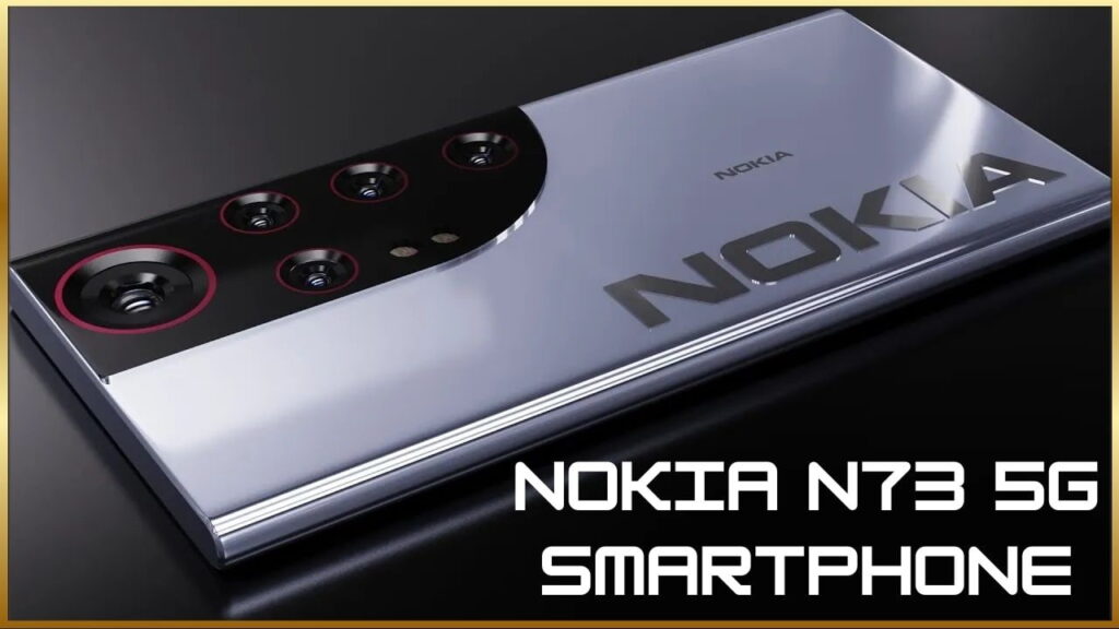 Nokia N73 5G Smartphone 2024: The Future of Affordable Technology