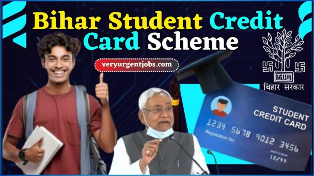 Bihar Student Credit Card Scheme 2024:-Bihar Student Credit Card Yojana Benefits, Eligibility, and College List