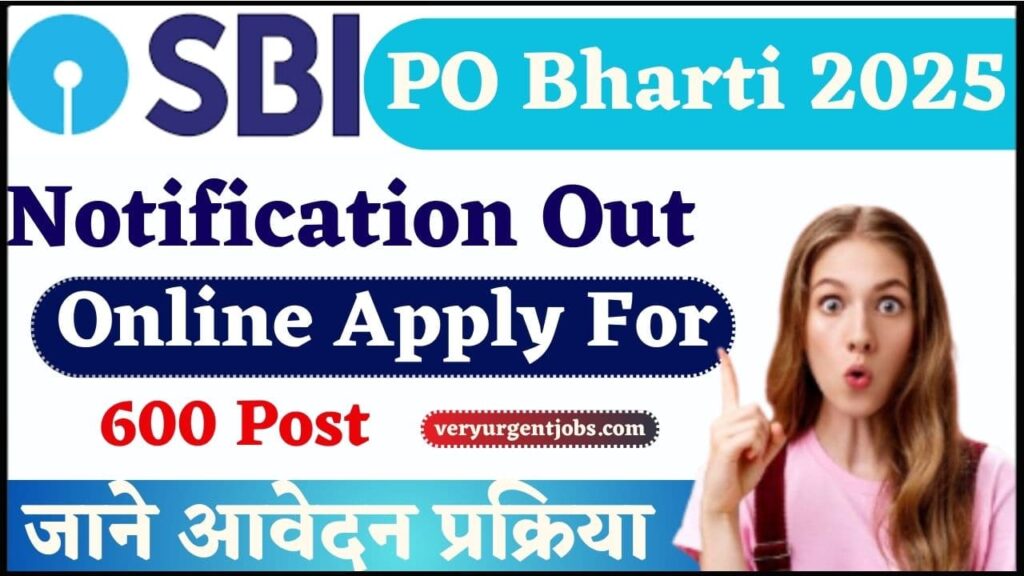 SBI PO Bharti 2025 Notification (Out) – Online Apply For 600 Post, Qualification & Age Limit SBI PO Bharti 2025 Notification (Out) – Online Apply For 600 Post, Qualification & Age Limit
