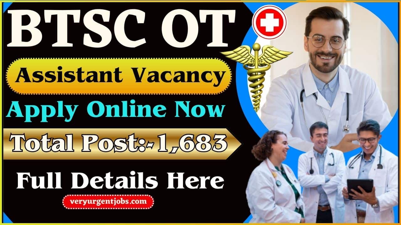 BTSC OT Assistant Vacancy