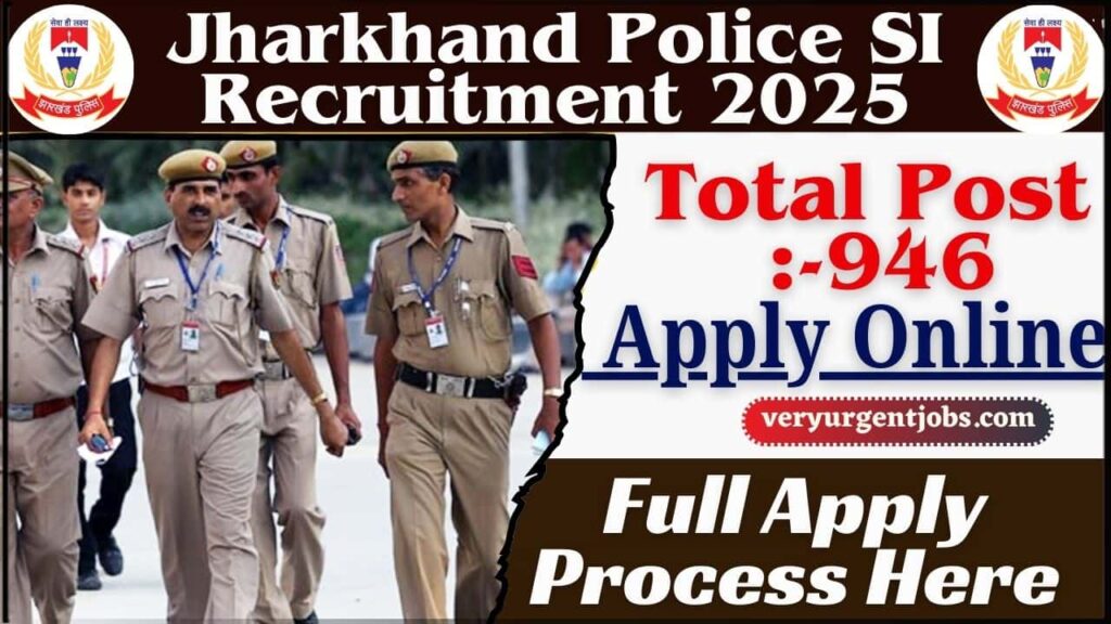 Jharkhand Police SI Recruitment 2025 Total Post 946 Apply Online, Notification Coming soon Jharkhand Police SI Recruitment 2025 Total Post 946 Apply Online, Notification Coming soon