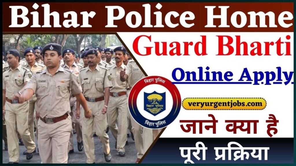 Bihar Police Home Guard Bharti 2025: Online Apply – Full Notification (Out), Check Eligibility, Selection Process & Other Details Bihar Police Home Guard Bharti 2025: Online Apply – Full Notification (Out), Check Eligibility, Selection Process & Other Details